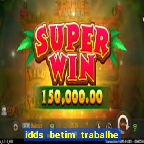 idds betim trabalhe conosco 2024